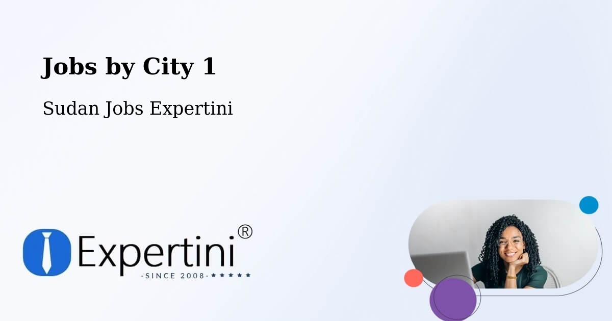 City Jobs in Sudan - Expertini